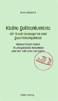 Kleine Quittenkantate für Kastratensopran und Querflötenquintett - Klaus Nüchtern - E-Book