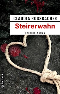 Steirerwahn - Claudia Rossbacher - E-Book