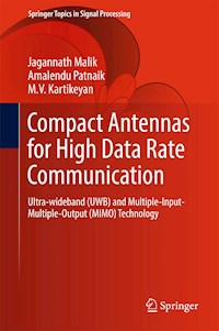 Compact Antennas for High Data Rate Communication - Jagannath Malik - E-Book