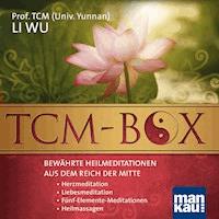 TCM-Box: Bewährte Heilmeditationen aus dem Reich der Mitte - Prof. TCM (Univ. Yunnan) Li Wu  - Hörbuch