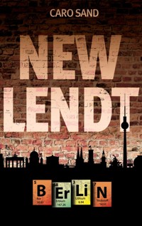 New Lendt Berlin - Caro Sand - E-Book