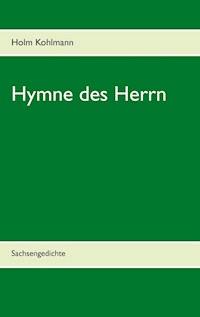 Hymne des Herrn - Holm Kohlmann - E-Book