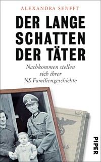 Der lange Schatten der Täter - Alexandra Senfft - E-Book