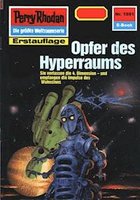 Perry Rhodan 1591: Opfer des Hyperraums - Peter Griese - E-Book