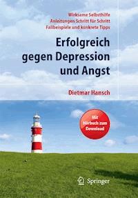 Erfolgreich gegen Depression und Angst - Dietmar Hansch - E-Book