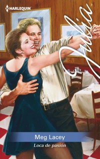 Loca de pasión - Meg Lacey - E-Book
