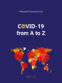 Covid-19 from A to Z - Oleksandr Gerasymovych - E-Book