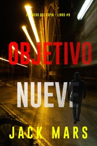 Objetivo nueve (El juego del espía - Libro #9) - Jack Mars - E-Book