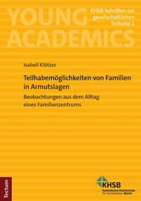 Teilhabemöglichkeiten von Familien in Armutslagen - Isabell Klötzer - kostenlos E-Book