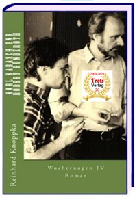 Wucherungen IV - Karl Karasch und Robert Ründeroth - Reinhard Knoppka - E-Book