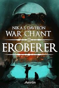 War Chant 2: Eroberer - Nika S. Daveron - E-Book