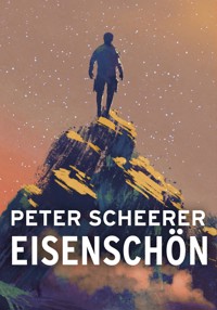 Eisenschön - Peter Scheerer - E-Book