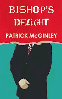 Bishop's Delight - Patrick McGinley - E-Book