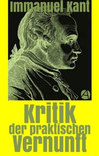 Kritik der praktischen Vernunft - Immanuel Kant - E-Book