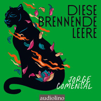 Diese brennende Leere (ungekürzt) - Jorge Comensal - Hörbuch