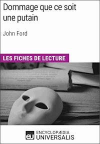 Dommage que ce soit une putain de John Ford - Encyclopaedia Universalis - E-Book