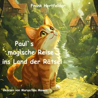 Paul`s magische Reise ins Land der Rätsel - Frank Hertfelder - Hörbuch