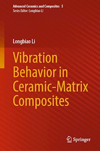 Vibration Behavior in Ceramic-Matrix Composites - Longbiao Li - E-Book