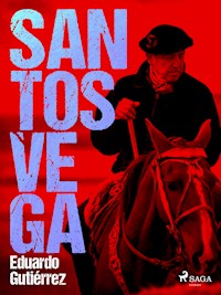 Santos Vega - Eduardo Gutiérrez - E-Book
