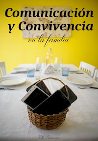 Comunicación y convivencia en la familia - Elba Beatriz Raimondo - E-Book