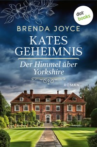 Kates Geheimnis: Der Himmel über Yorkshire - Brenda Joyce - E-Book