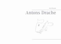 Antons Drache - Anton Pianowski - E-Book