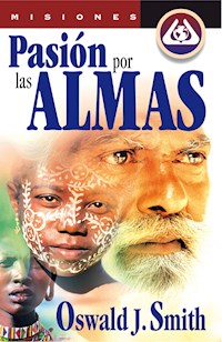 Pasión por las almas - Oswald J. Smith - E-Book