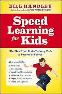 Speed Learning for Kids - Bill Handley - E-Book