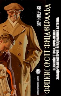 Фрэнсис Скотт Фицджеральд. Сочинения. Иллюстрированное издание - Фрэнсис Скотт Фицджеральд - E-Book