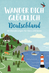 Wander dich glücklich Deutschland - Stefanie Sohr - E-Book