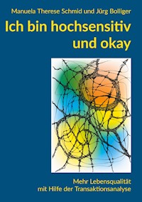 Ich bin hochsensitiv und okay - Manuela Therese Schmid - E-Book