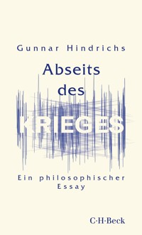 Abseits des Krieges - Gunnar Hindrichs - E-Book
