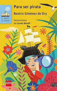 Para ser pirata - Beatriz Giménez de Ory - E-Book