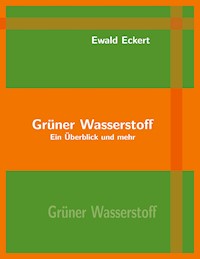 Grüner Wasserstoff - Ewald Eckert - E-Book
