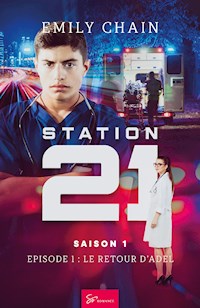 Station 21 - Le retour d'Adel - Chain Emily - E-Book