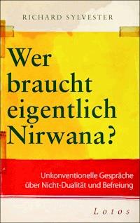 Wer braucht eigentlich Nirwana? - Richard Sylvester - E-Book