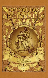 El 19 de marzo y el 2 de mayo - Benito Pérez Galdòs - E-Book