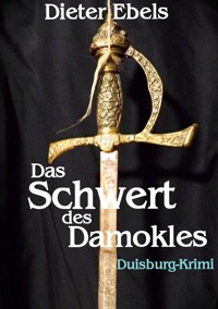 Das Schwert des Damokles - Dieter Ebels - E-Book