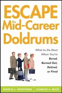 Escape the Mid-Career Doldrums - Marcia L. Worthing - E-Book
