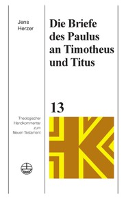 Die Briefe des Paulus an Timotheus und Titus - Jens Herzer - E-Book
