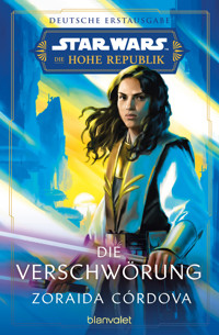 Star Wars™ Die Hohe Republik - Die Verschwörung - Zoraida Cordova - E-Book