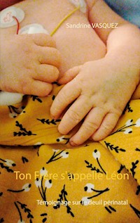 Ton frère s'appelle Léon - Sandrine Vasquez - E-Book