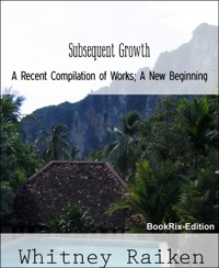 Subsequent Growth - Whitney Raiken - kostenlos E-Book