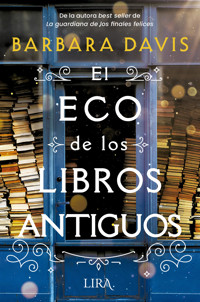 El eco de los libros antiguos - Barbara Davis - E-Book
