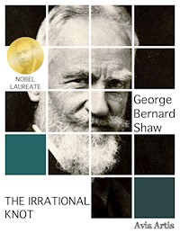 The Irrational Knot - George Bernard Shaw - E-Book