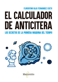 El calculador de Anticitera - Florentino Blas Fernández Cueto - E-Book