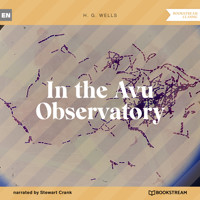In the Avu Observatory (Unabridged) - H G Wells - Hörbuch