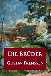 Die Brüder - Gustav Frenssen - E-Book