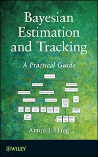Bayesian Estimation and Tracking - Anton J. Haug - E-Book