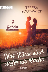 Nur Küsse sind süßer als Rache - TERESA SOUTHWICK - E-Book